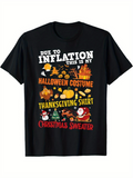 Men's T-Shirt Due To Inflation Costume Shirt With Pumpkins Fire Turkey Gifts Santa
