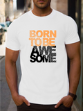 Men's T-Shirt Born To Be Striped Modern Letters On Urban White T Shirt