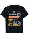 Men's T-Shirt If Robert Cant Fix It Yellow Tools With Raised Fist Power Drill