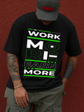 Men's T-Shirt Work Earn Ambitious Graphic With Green Accent More