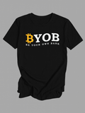 Men's T-Shirt Be Your Own Bank Bold Letter With Bitcoin Symbol T Shirt