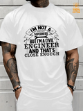 Men's T-Shirt Im Not A Superhero But Im A Civil Engineer And Thats Close Enough Bold Graphic Statement T Shirt