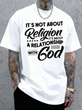 Men's T-Shirt Its Not About Religion A Relationship With God Graphic Text Statement T Shirt