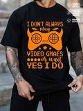 Men's T-Shirt I Dont Always Play Video Games With Funny Console Controller