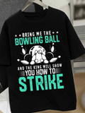 Men's T-Shirt Bring Me The Bowling Ball Surrounded By Pins With Splatter And Strike Text Bowling Ball