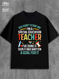 Men's T-Shirt You Dont Scare Me Special Education Teacher With Colorful Stationery And Motivational Elements