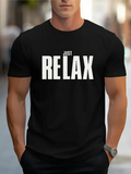 Men's T-Shirt Just Relax Bold White Letters On Black Cotton T Shirt