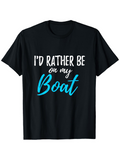 Men's T-Shirt Id Rather Be On My Boat Blue Handwritten Lettering Boat