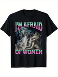 Men's T-Shirt Im Afraid Of Women Colorful Wild Wolves Howling At Full Moon