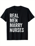 Men's T-Shirt Real Men Marry Nurses Distressed Bold Letters On Black T Shirt