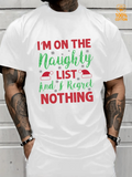 Men's T-Shirt Im On The Naughty List And Regret Nothing Festive Christmas Santa Hat T Shirt