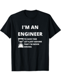 Men's T-Shirt Im An Engineer To Save Time Lets Just Assume That Im Never Wrong Hourglass