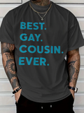 Men's T-Shirt Best Gay Cousin Ever Bold Blue Letter Statement Shirt