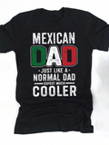 Men's T-Shirt Mexican Dad Just Like A Normal Dad Expect Much Cooler Graphic Words