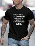 Men's T-Shirt Let God Fix It Bold White Text Over Black Shirt Statement