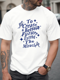 Men's T-Shirt To Create A Better Future Extend The Miracle With Sparkling Stars And Dancing Fairy