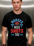 Men's T-Shirt Nurses Need Shots Too Bold Graphic With Medical Symbols Heart