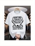 Men's T-Shirt Hunting Solves Most Of My Problems Fishing Solves The Rest With Antlers And Fish Outline
