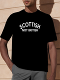Men's T-Shirt Scottish Not British Bold White Text Statement T Shirt