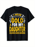 Men's T-Shirt I Wear Gold For My Daughter Childhood Cancer Awareness Bold Letters T Shirt