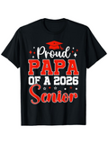 Men's T-Shirt Proud Papa Of A 2026 Senior Bold Red Lettering Graduation Cap Graphic Shirt