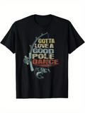 Men's T-Shirt Gotta Love A Good Pole Dance Vintage Style With Fishing Rod And Jumping Fish