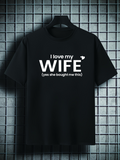 Men's T-Shirt I Love My Wife Text Statement On Black T Shirt