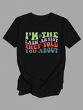 Men's T-Shirt Im The Lash Artist They Told You About Bold Lettering Statement Tee
