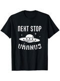 Men's T-Shirt Next Stop Uranus Surrounded By Stars With Flying Saucer Spaceship
