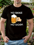 Men's T-Shirt No Beer No Work Cartoon Hand Holding Foamy Beer Mug