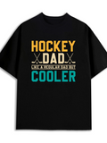 Men's T-Shirt Hockey Dad Like A Regular Dad But Cooler Vibrant Text Sports Theme Hockey Stick