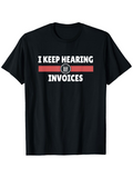 Men's T-Shirt I Keep Hearing Voices Parody Inspired Red Stripe Invoices Text Shirt