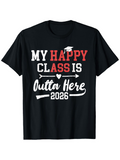 Men's T-Shirt My Happy Class Is Outta Here With Heart And Graduation Cap