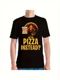 Men's T-Shirt Pizza Instead Yellow Text With Turkey And Open Pizza Box