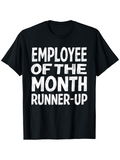 Men's T-Shirt Employee Of The Month Runner Up Bold White Distressed Lettering T Shirt