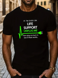 Men's T-Shirt If Im Ever On Life Support Unplug Me With Green Heartbeat Line