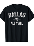 Men's T-Shirt Dallas Vs All Yall Distressed Vintage Print Classic Cotton T Shirt