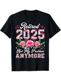 Men's T-Shirt Retired 2025 With Pink Florals Surrounded By Green Leaves And Decorative Elements
