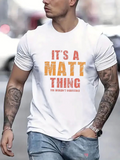 Men's T-Shirt Its A Matt Thing Large Bold Words Across White Shirt