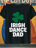 Men's T-Shirt Irish Dance Dad Bold Lettering With Lucky Green Clover Leaf