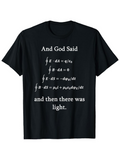 Men's T-Shirt And God Said Light And The Maxwell Equations Physics Formulas T Shirt