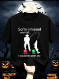 Men's T-Shirt Sorry I Missed Your Call Fishing With Large Hook And Jumping Fish