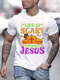 Men's T-Shirt Life Is Scary With Pumpkins And Festive Halloween Jesus