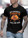 Men's T-Shirt My Favorite Turkeys Surrounded By Autumn Leaves With Happy Turkey