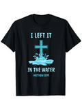 Men's T-Shirt I Left It Shining Blue Cross With Water Splash Under Christian Sign