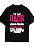 Men's T-Shirt The Best Dads Get Promoted To Grandpa Bold Statement Typography Shirt