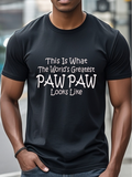 Men's T-Shirt This Is What The Worlds Greatest Paw Paw Looks Like Playful Typographic Statement Featuring Bold White Print T Shirt