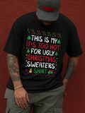Men's T-Shirt This Is My Too Hot For Ugly Christmas Sweaters Shirt With Holiday Trees