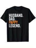 Men's T-Shirt Husband Dad Pappy Legend Bold Block Letter Statement