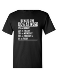 Men's T-Shirt I Always Give My Best Effort Each Week At Work T Shirt